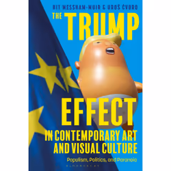 ISBN The Trump Effect in Contemporary Art and Visual Culture, English, Paperback, 256 pages
