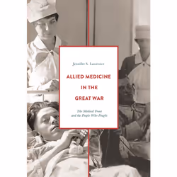 ISBN Allied Medicine in the Great War, English, Paperback, 175 pages