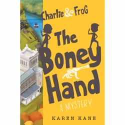 ISBN Charlie and Frog: The Boney Hand, Children's, English, Hardcover, 272 pages