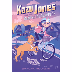 ISBN Kazu Jones and the Denver Dognappers, Children's, English, Paperback, 336 pages