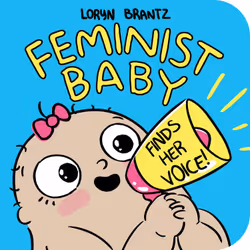 ISBN Feminist Baby Finds Her Voice!, Children's, English, 22 pages