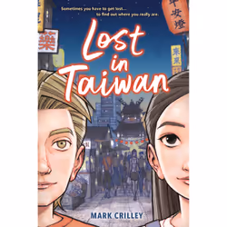 ISBN Lost in Taiwan (A Graphic Novel), Children & teenagers, English, Paperback, 256 pages