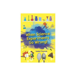 Reading Planet: Astro - When Science Experiments Go Wrong! - Earth/White band - Isabel Thomas - book