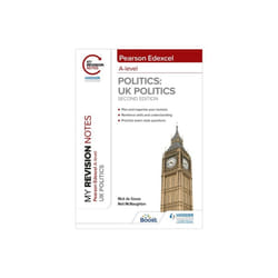 My Revision Notes: Pearson Edexcel A Level UK Politics: Second Edition - Nick de Souza - book