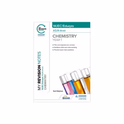 My Revision Notes: WJEC/Eduqas AS/A-Level Year 1 Chemistry - Sam Holyman - book