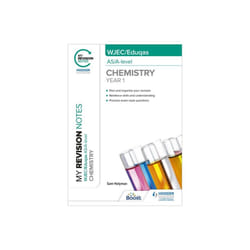 My Revision Notes: WJEC/Eduqas AS/A-Level Year 1 Chemistry - Sam Holyman - book