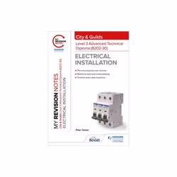 My Revision Notes: City & Guilds Level 3 Advanced Technical Diploma in Electrical Installation (8202-30) - Peter Tanner - boo ...
