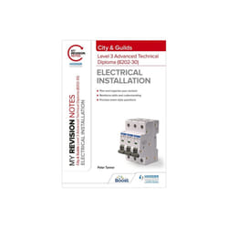 My Revision Notes: City & Guilds Level 3 Advanced Technical Diploma in Electrical Installation (8202-30) - Peter Tanner - book