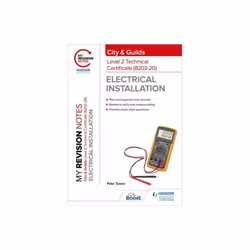 My Revision Notes: City & Guilds Level 2 Technical Certificate in Electrical Installation (8202-20) - Peter Tanner - book