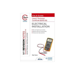 My Revision Notes: City & Guilds Level 2 Technical Certificate in Electrical Installation (8202-20) - Peter Tanner - book