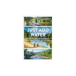 ISBN Just Add Water : Over 100 Ways to Recharge and Relax on the UK's Rivers Lakes and Canals