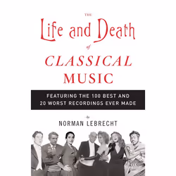 ISBN The Life and Death of Classical Music, Paperback, 352 pages