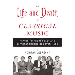 ISBN The Life and Death of Classical Music