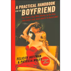 ISBN A Practical Handbook for the Boyfriend, Health, mind & body, English, Hardcover, 288 pages