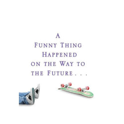 ISBN A Funny Thing Happened on the Way to the Future book Biography English Hardcover 112 pages