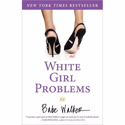 ISBN White Girl Problems, Fiction, English, Paperback, 288 pages