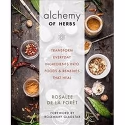 ISBN Alchemy of Herbs : Transform Everyday Ingredients into Foods & Remedies That Heal, English, 1 pages