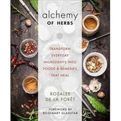 ISBN Alchemy of Herbs : Transform Everyday Ingredients into Foods & Remedies That Heal book English 1 pages