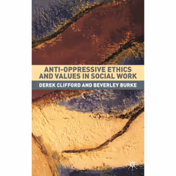 ISBN Anti-Oppressive Ethics and Values in Social Work, English, Paperback, 240 pages