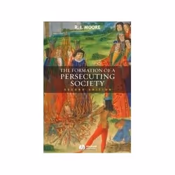 ISBN Formation of a Persecuting Society: Authority And Deviance in Western Europe, 950-1250, Politics, English