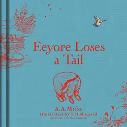 ISBN Winnie-the-Pooh: Eeyore Loses a Tail, English, Hardcover
