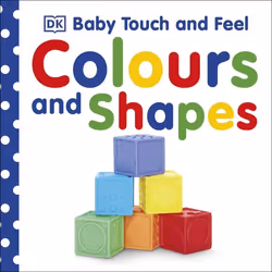 ISBN Baby Touch and Feel Colours and Shapes, Educational, English, Hardcover, 14 pages