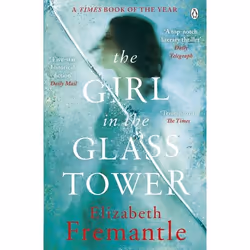 ISBN The Girl in the Glass Tower, Literary fiction, English, Paperback, 464 pages