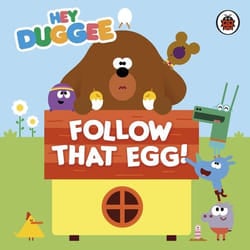ISBN Hey Duggee: Follow That Egg! book English 16 pages
