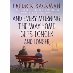 ISBN And Every Morning the Way Home Gets Longer and Longer, General novel, English, 96 pages
