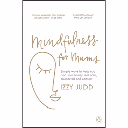 ISBN Mindfulness for Mums, English, Paperback, 288 pages
