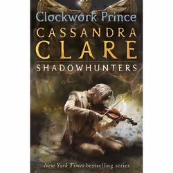 ISBN The Infernal Devices 2: Clockwork Prince, Paperback, 512 pages