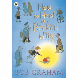 ISBN How to Heal a Broken Wing, Paperback, 40 pages
