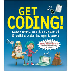 ISBN Get Coding! Learn HTML, CSS, and JavaScript and Build a Website, App, and Game book Paperback 208 pages