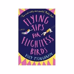 ISBN Flying Tips for Flightless Birds, Children & teenagers, English, 384 pages