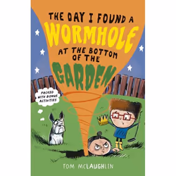ISBN The Day I Found a Wormhole at the Bottom of the Garden, Paperback, 176 pages