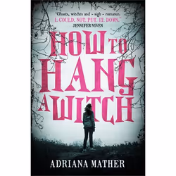 ISBN How to Hang a Witch, Paperback, 384 pages