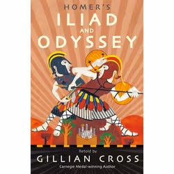 ISBN Homer's Iliad and Odyssey, Gillian Cross, 9 yr(s), 05/04/2018, 198 mm, 129 mm