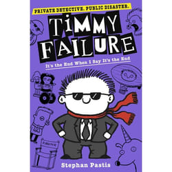 ISBN Timmy Failure: It's the End When I Say It's the End book Paperback 368 pages