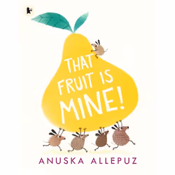 ISBN That Fruit Is Mine!, Paperback, 32 pages