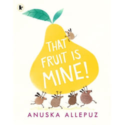 ISBN That Fruit Is Mine! book Paperback 32 pages