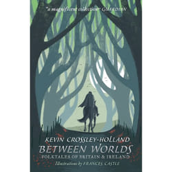 ISBN Between Worlds: Folktales of Britain & Ireland book Paperback 352 pages