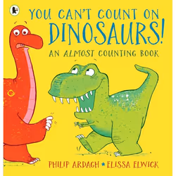 ISBN You Can't Count on Dinosaurs: An Almost Counting Book, Paperback, 32 pages