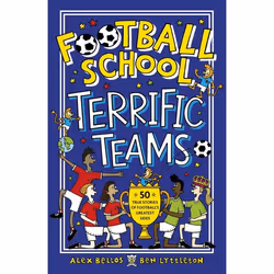 ISBN Football School Terrific Teams: 50 True Stories of Football's Greatest Sides, Paperback, 208 pages