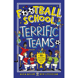 ISBN Football School Terrific Teams: 50 True Stories of Football's Greatest Sides book Paperback 208 pages