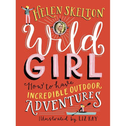 ISBN Wild Girl: How to Have Incredible Outdoor Adventures book Hardcover 144 pages