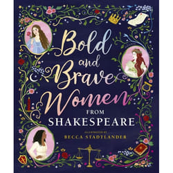 ISBN Bold and Brave Women from Shakespeare book Hardcover 32 pages
