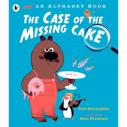 ISBN Not an Alphabet Book: The Case of the Missing Cake, Paperback, 40 pages