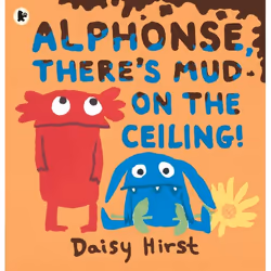ISBN Alphonse, There's Mud on the Ceiling!, Paperback, 40 pages