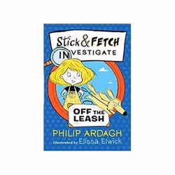 ISBN Stick And Fetch Off The Leash: Stick and Fetch Adventures, Children & teenagers, English, Paperback, 144 pages