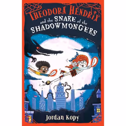 ISBN Theodora Hendrix and the Snare of the Shadowmongers, Paperback, 272 pages